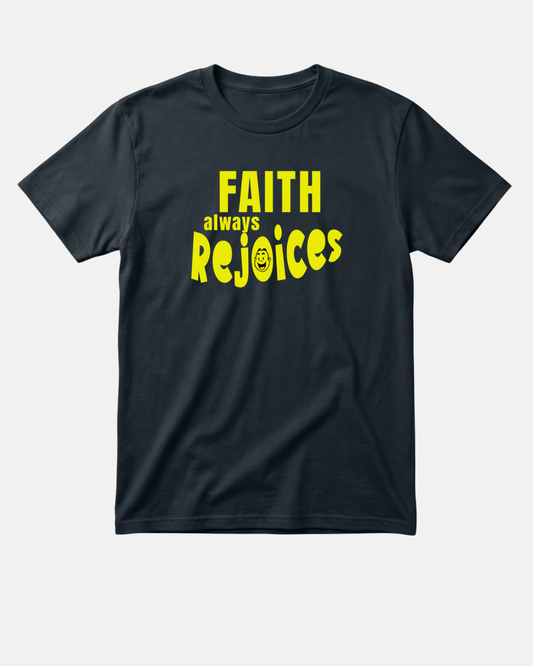 Faith Always Rejoices