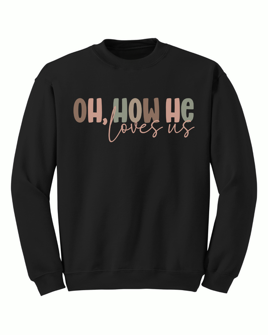 How He Loves Us Crewneck