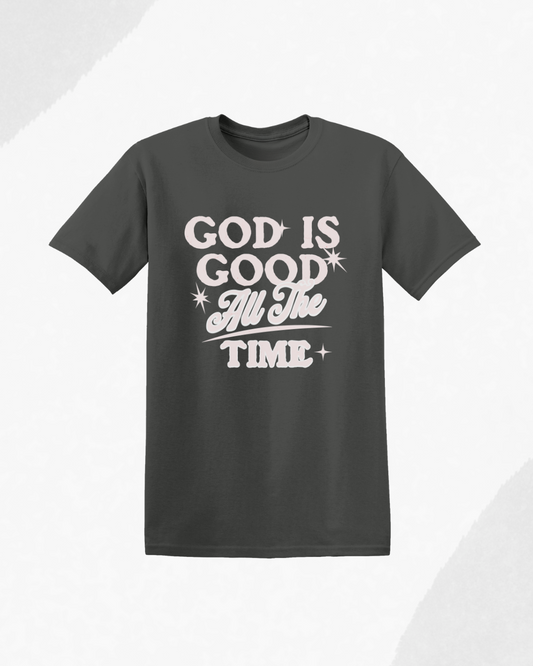 God is Good, All the Time