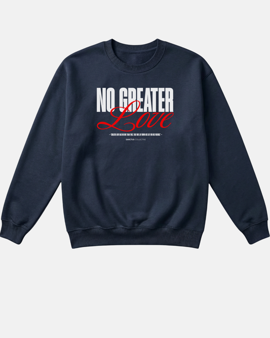 No Great Love Crewneck