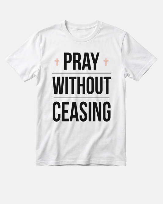 Pray Without Ceasing