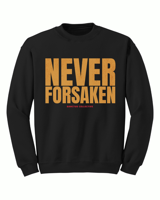 Never Forsaken Crewneck - Sanctus Collective