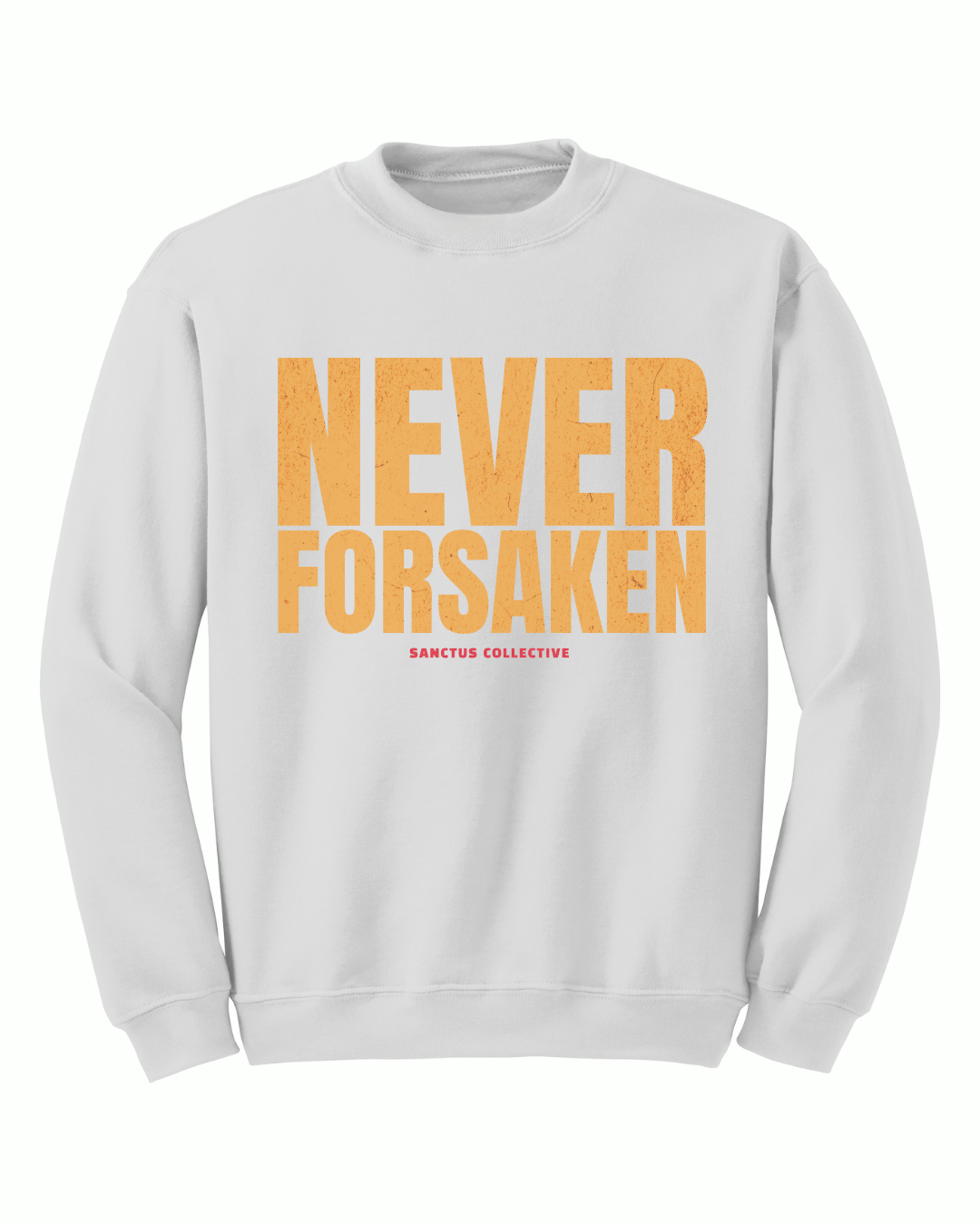 Never Forsaken Crewneck - Sanctus Collective