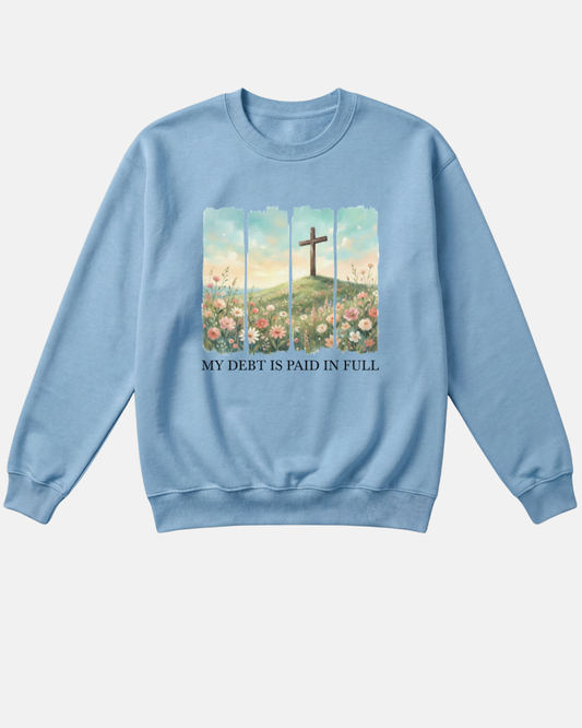 My Debt Is Paid In Full Crewneck