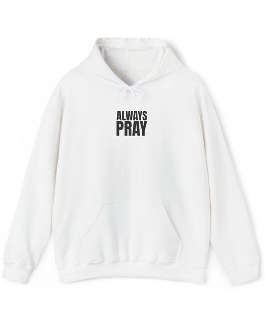 Always Pray Hoodie